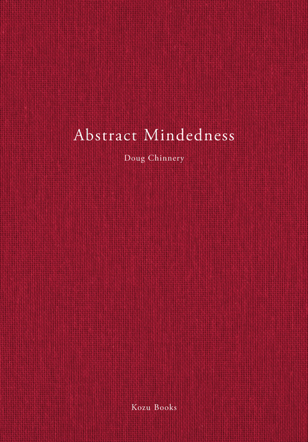 Cover image for Abstract Mindedness by Doug Chinnery
